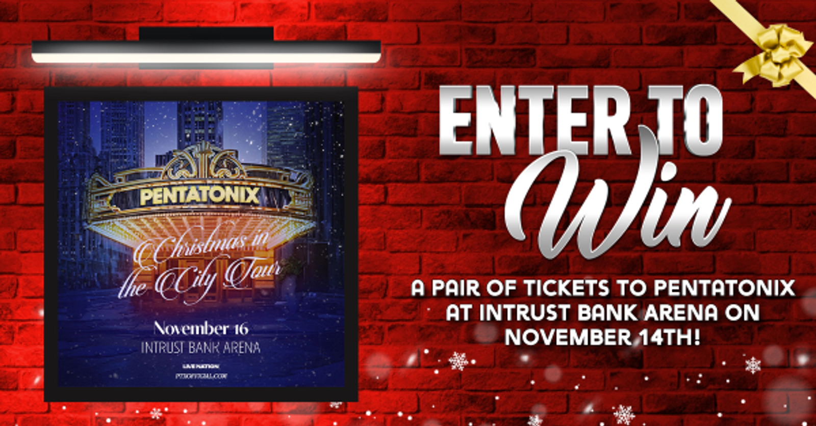 Enter for your chance to win a pair of tickets to Pentatonix at Intrust Bank Arena on November 16th!