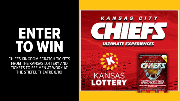 WIN CHIEFS KINGDOM SCRATCH TICKETS FROM THE KANSAS LOTTERY AND TICKETS TO SEE MEN AT WORK AT THE STIEFEL THEATRE 8/10!