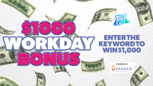 $1,000 WORKDAY BONUS