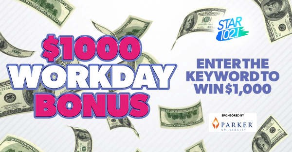 $1,000 WORKDAY BONUS