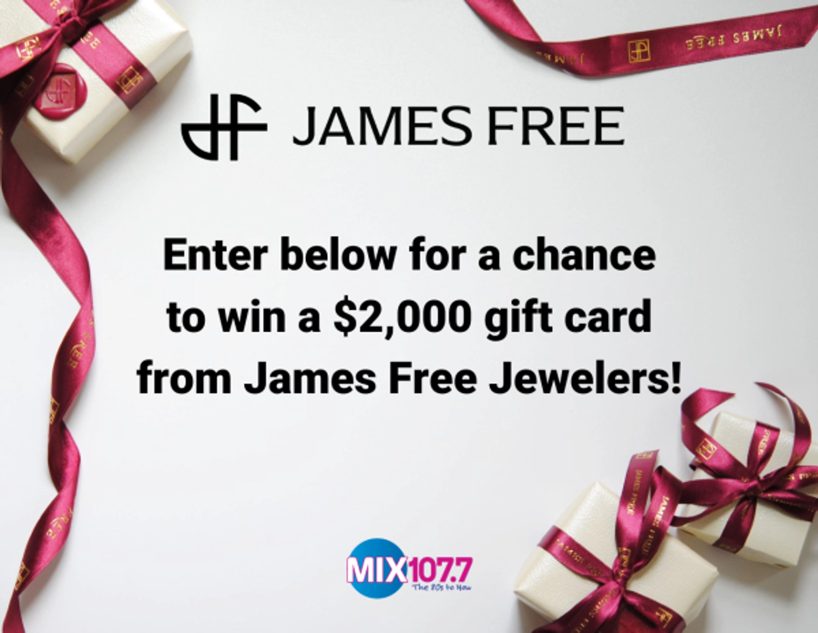Win $2,000 to James Free Jewelers!