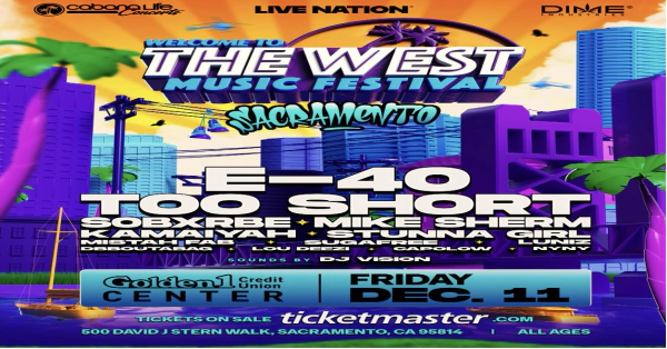 Enter To Win Tickets To See E-40 At The "Welcome To The West" Festival December 11th At Golden 1 Center!