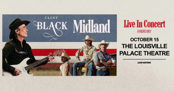 Clint Black & Midland @ The Louisville Palace 10.15.26 Ticket Giveaway