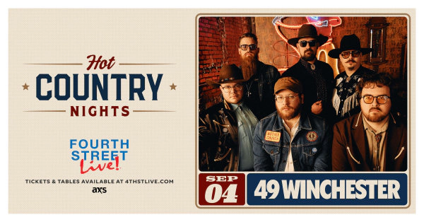 Fourth Street Live! Hot Country Nights with 49 Winchester 9.4.26 Ticket Giveaway