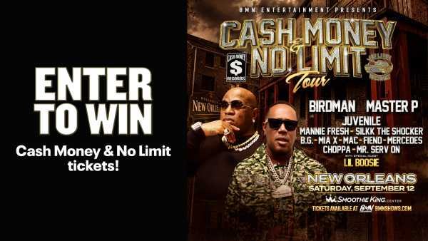 Enter to win Cash Money & No Limit tickets!