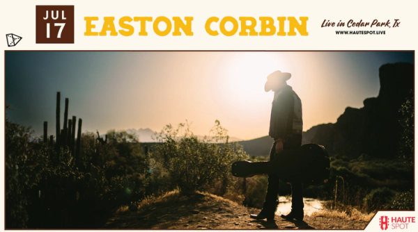 ENTER TO WIN A PAIR OF TICKETS TO SEE EASTON CORBIN!
