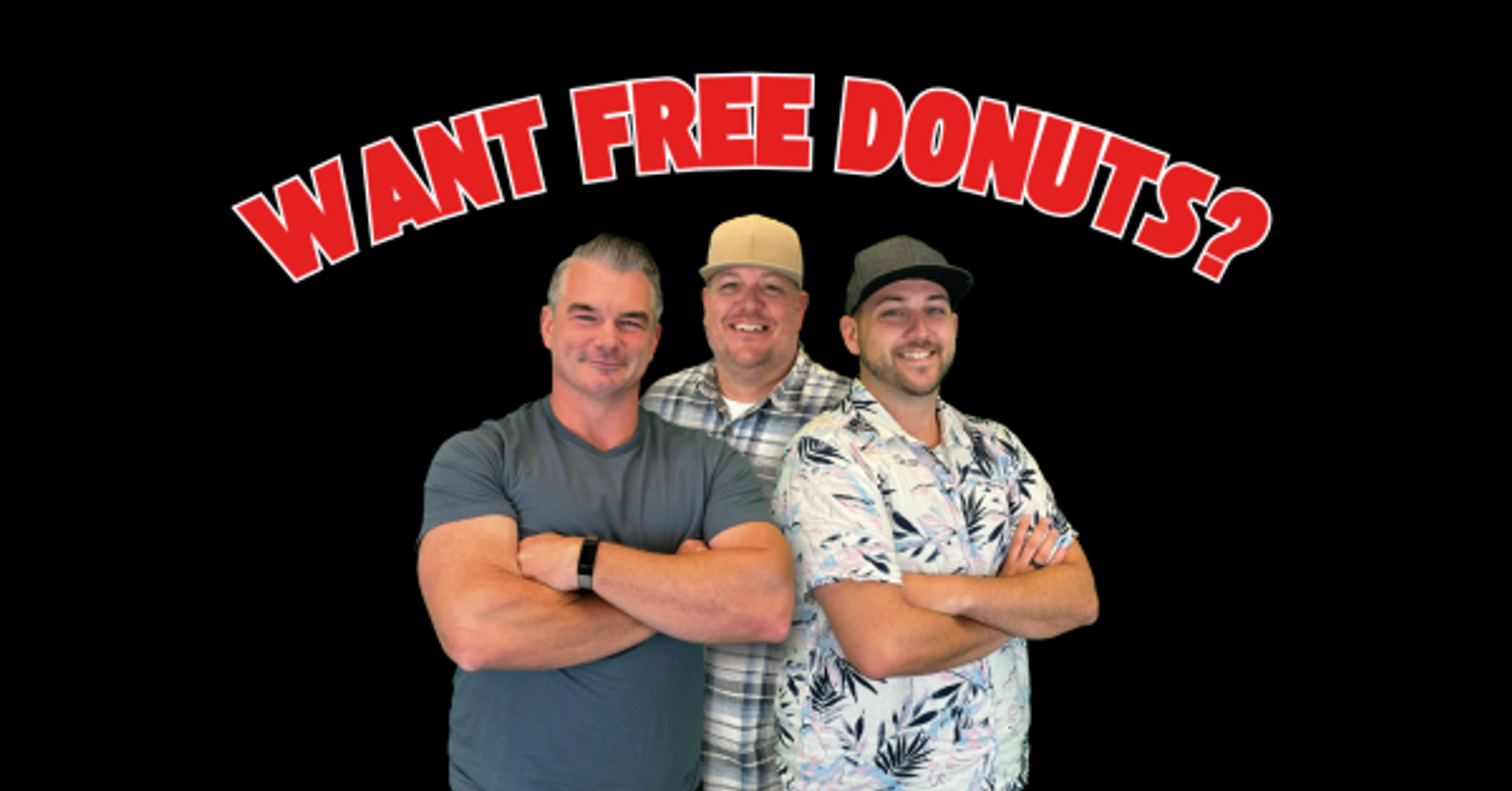 Win Donuts From Big Rich, TD & Fletch!