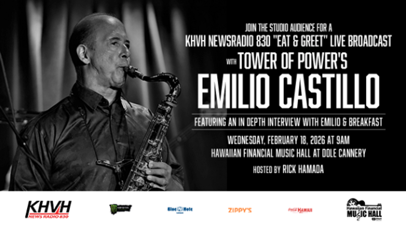 Join the studio audience for a KHVH NewsRadio 830 Live Broadcast with Tower of Power's Emilio Castillo  Hosted by Rick Hamada Wednesday, February 18th 2026 at 9am in the Hawaiian Financial Music Hall at Dole Cannery