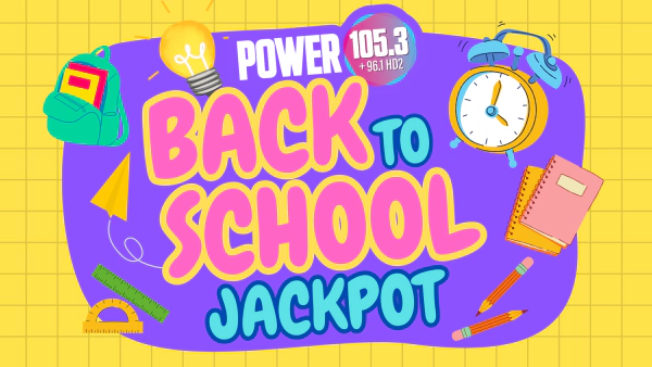 Power 105.3's Back to School Jackpot