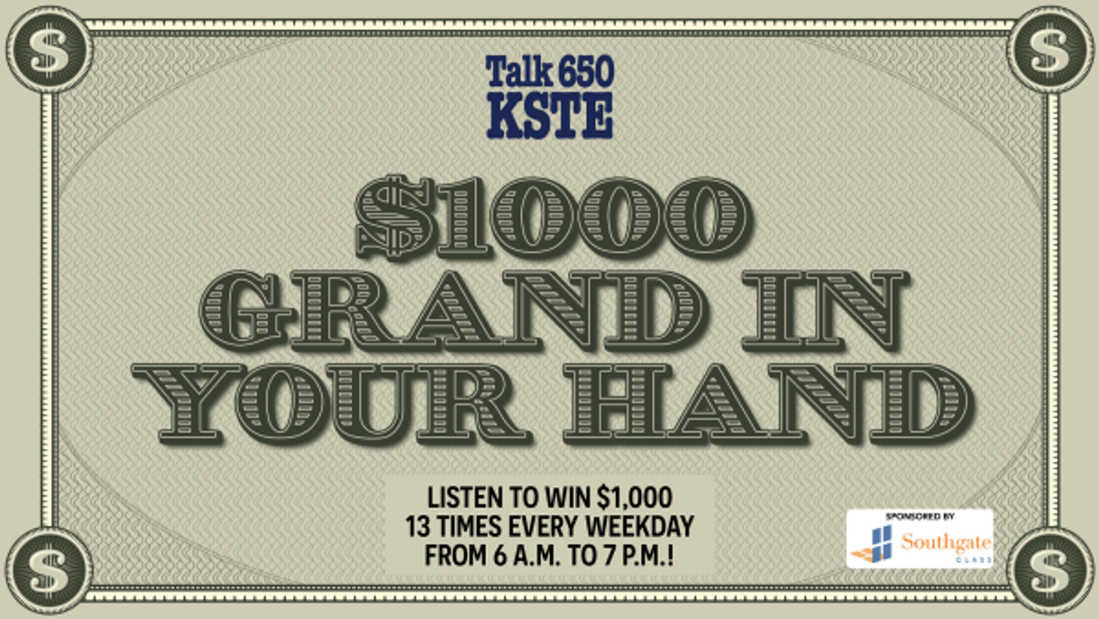 Listen to Win $1,000 Grand In Your Hand Courtesy Of Talk 650 KSTE!