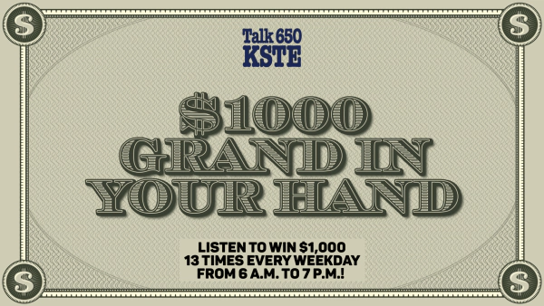 Listen to Win $1,000 In You Hand Courtesy Of Talk 650 KSTE!