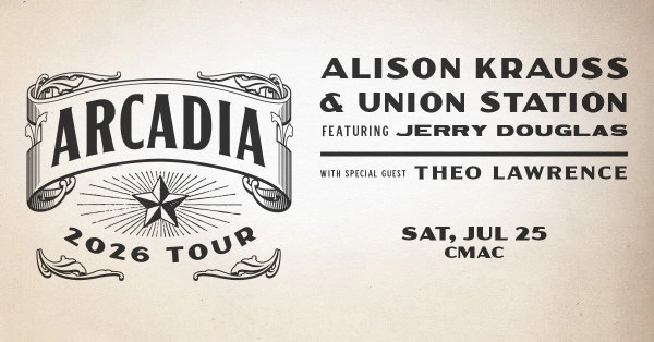 Win Tickets to see Alison Krauss & Union Station at CMAC!
