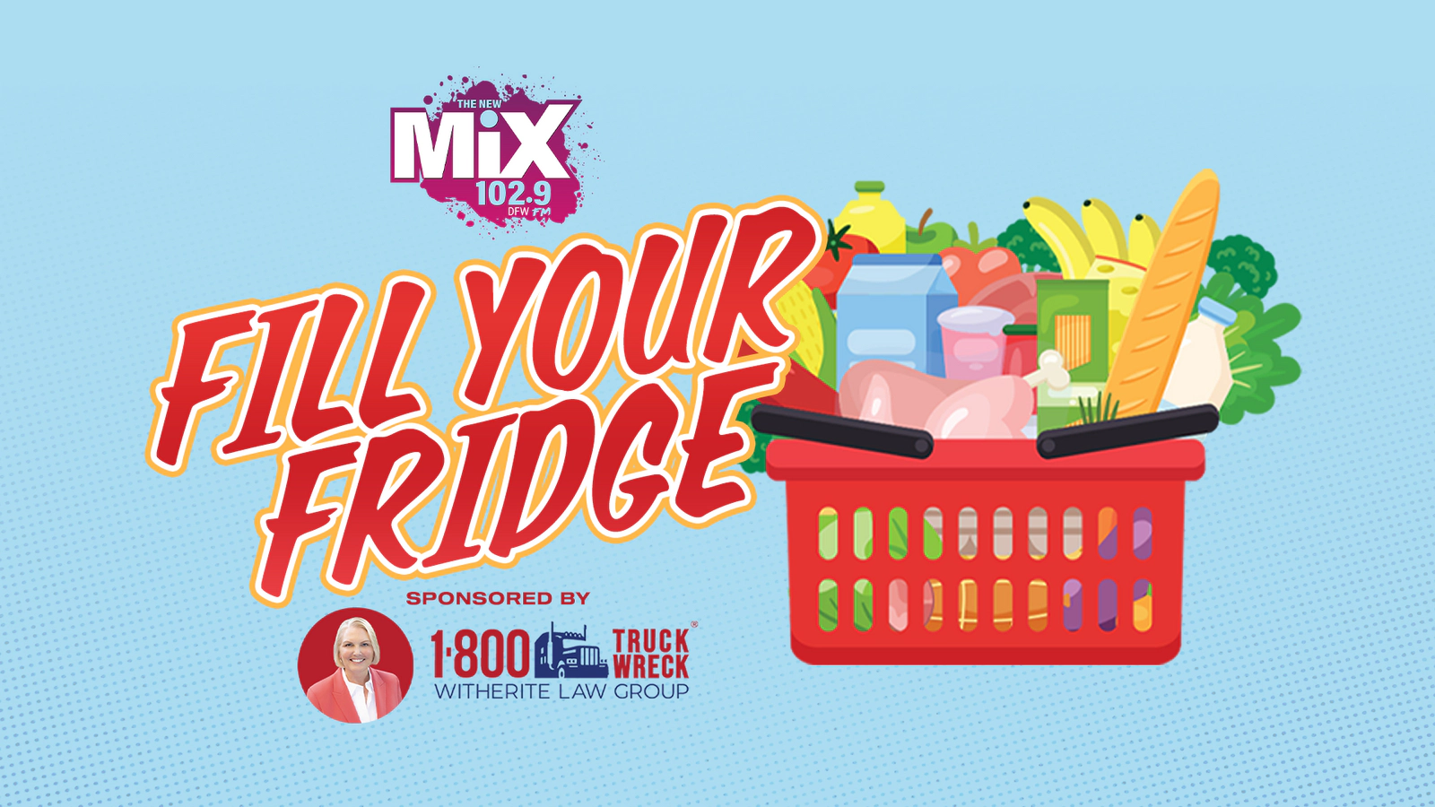 WE'RE FILLING YOUR FRIDGE!