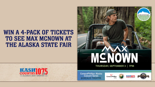 Win a 4-pack of Tickets to see Max McNown at the Alaska State Fair