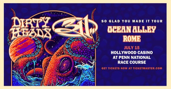 Register to Win Dirty Heads and 311 Tickets at Hollywood Casino PENN Heroes Stage!