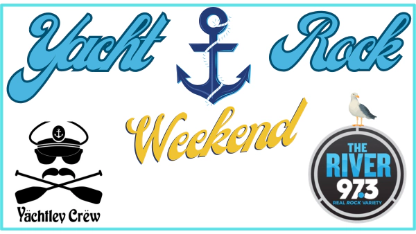 The River 97.3 Yacht Rock Weekend:  Register to win Yachtly Crew Tickets!