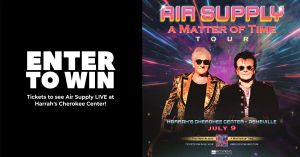 Win Tickets to see Air Supply LIVE at Harrah's Cherokee Center!