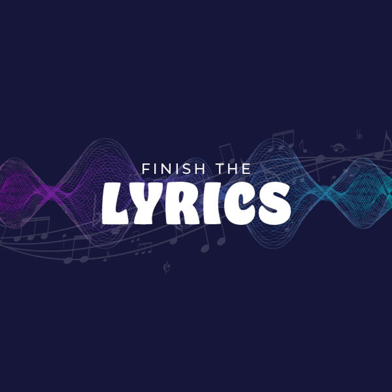 Finish The Lyrics - Thumbnail Image
