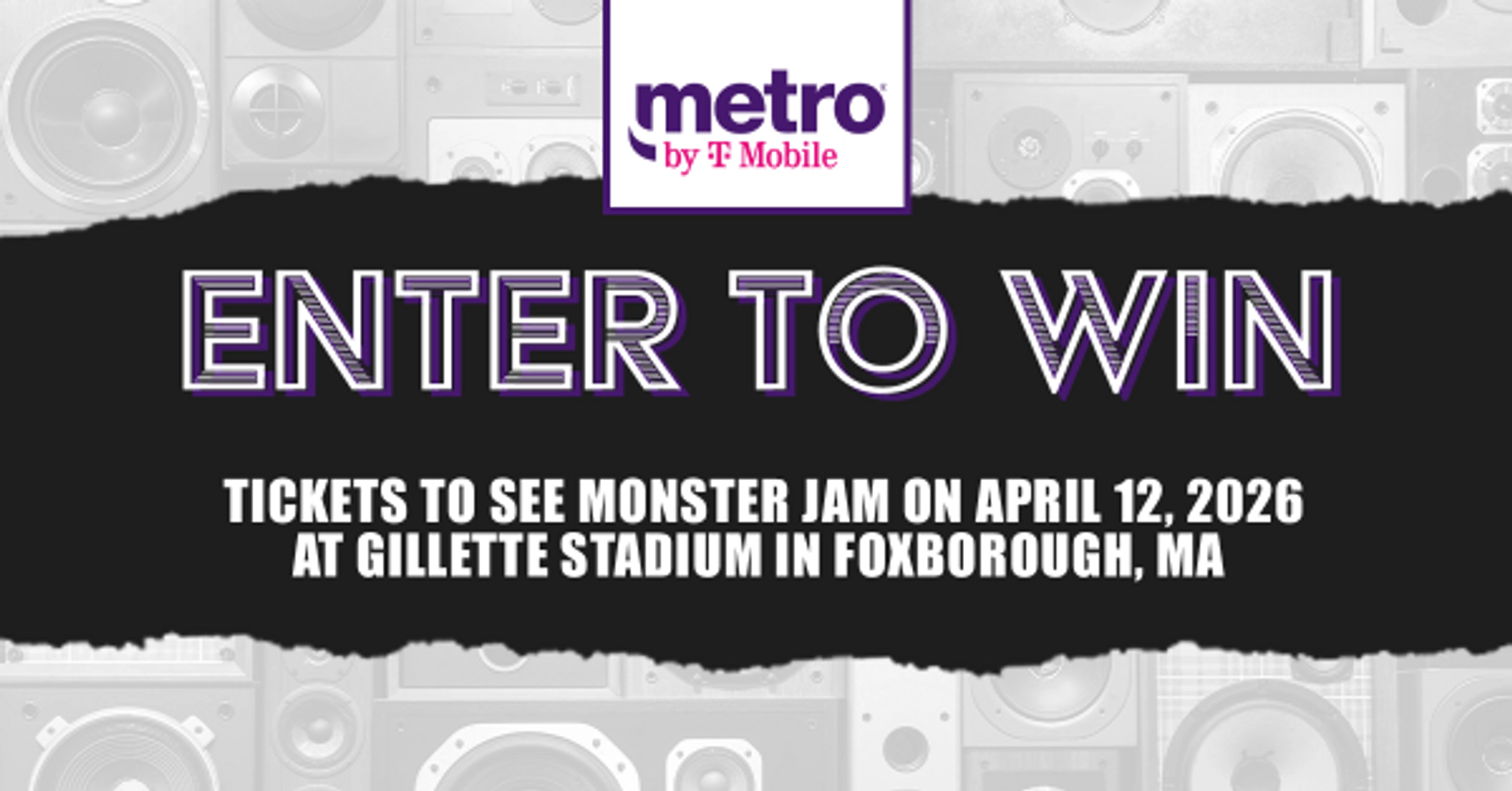 Boston - Metro by T-Mobile Monster Jam Concert Ticket Promotion