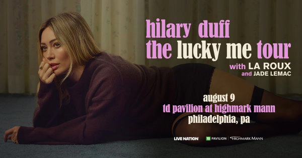 Win tix to see HILARY DUFF!