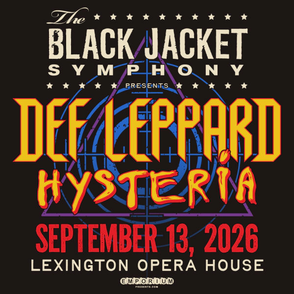 Black Jacket Symphony: Def Leppard Hysteria at Lexington Opera House on September 13, 2026
