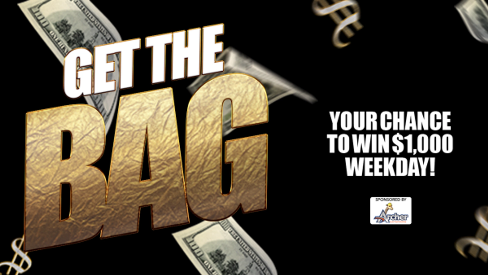 Get the Bag - Sponsored Locally By: Archer Exteriors