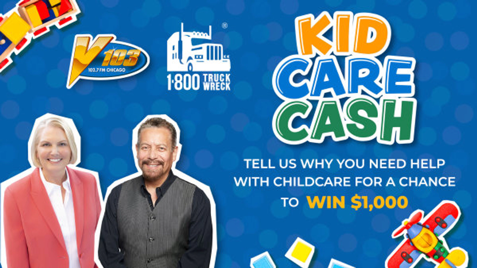 Enter for a chance to win $1,000 in Kid Care Cash from Amy Witherite and 1-800-Truck Wreck