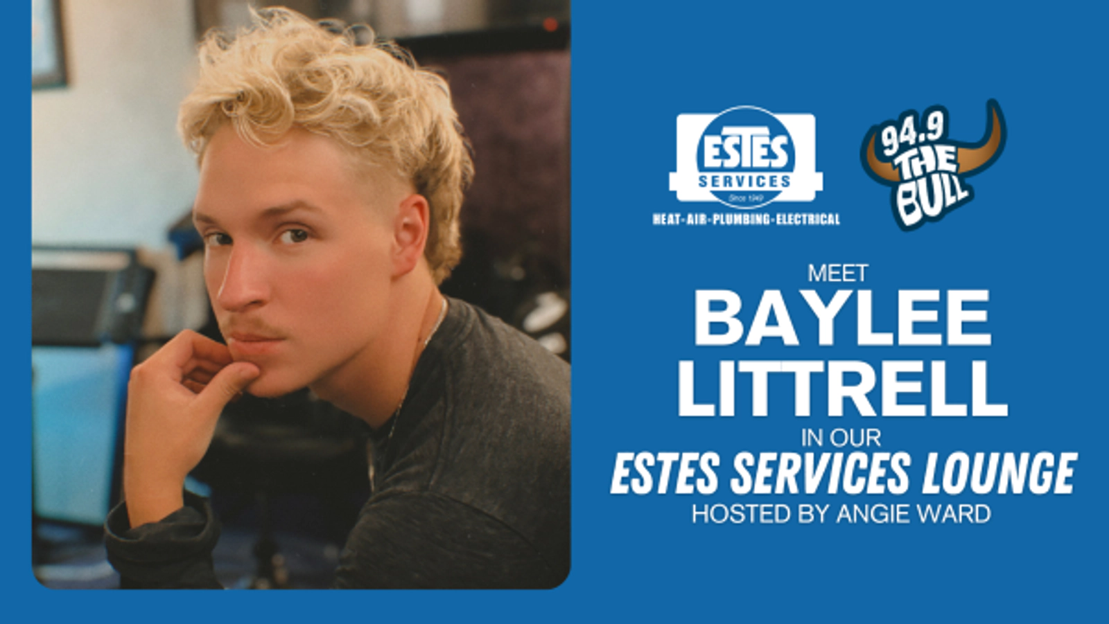 Win your way into the Estes Services Lounge to meet Baylee Littrell!