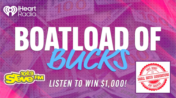 Listen to Win $1,000 With Boatload of Bucks!