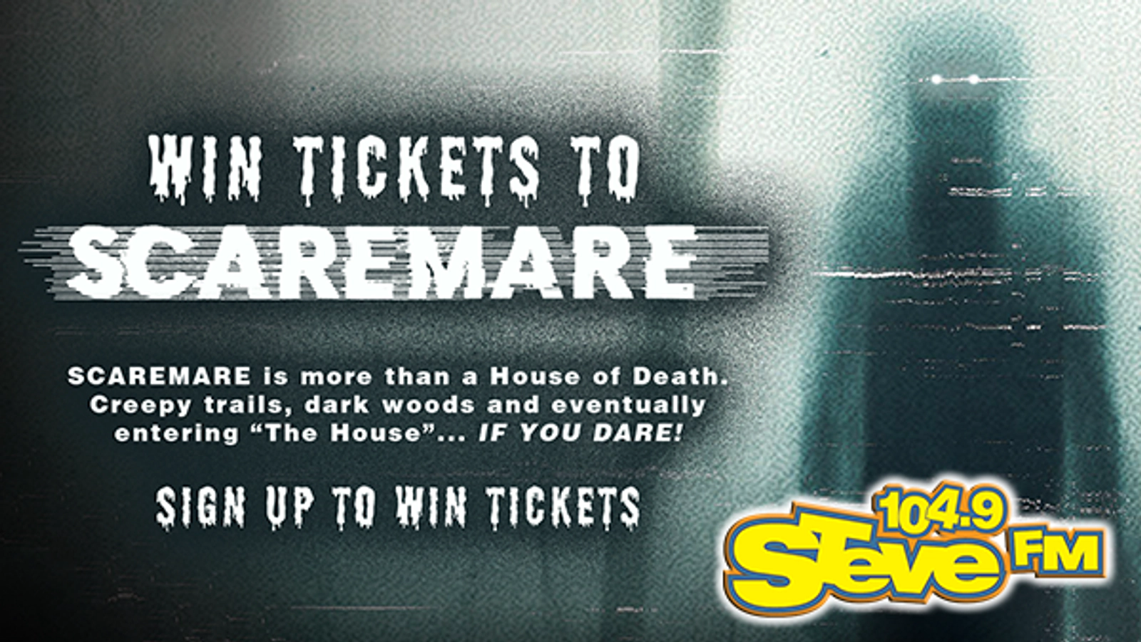 Steal STEVE's 4-Pack of Tickets to SCAREMARE!