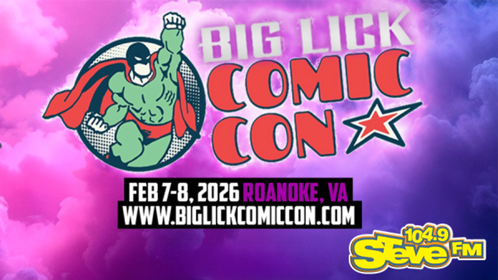 Steal STEVE's Weekend Passes to BIG LICK COMIC CON, Feb. 7-8!