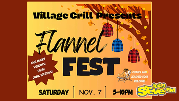 Steal STEVE's Seats to FLANNEL FEST at The Village Grill!