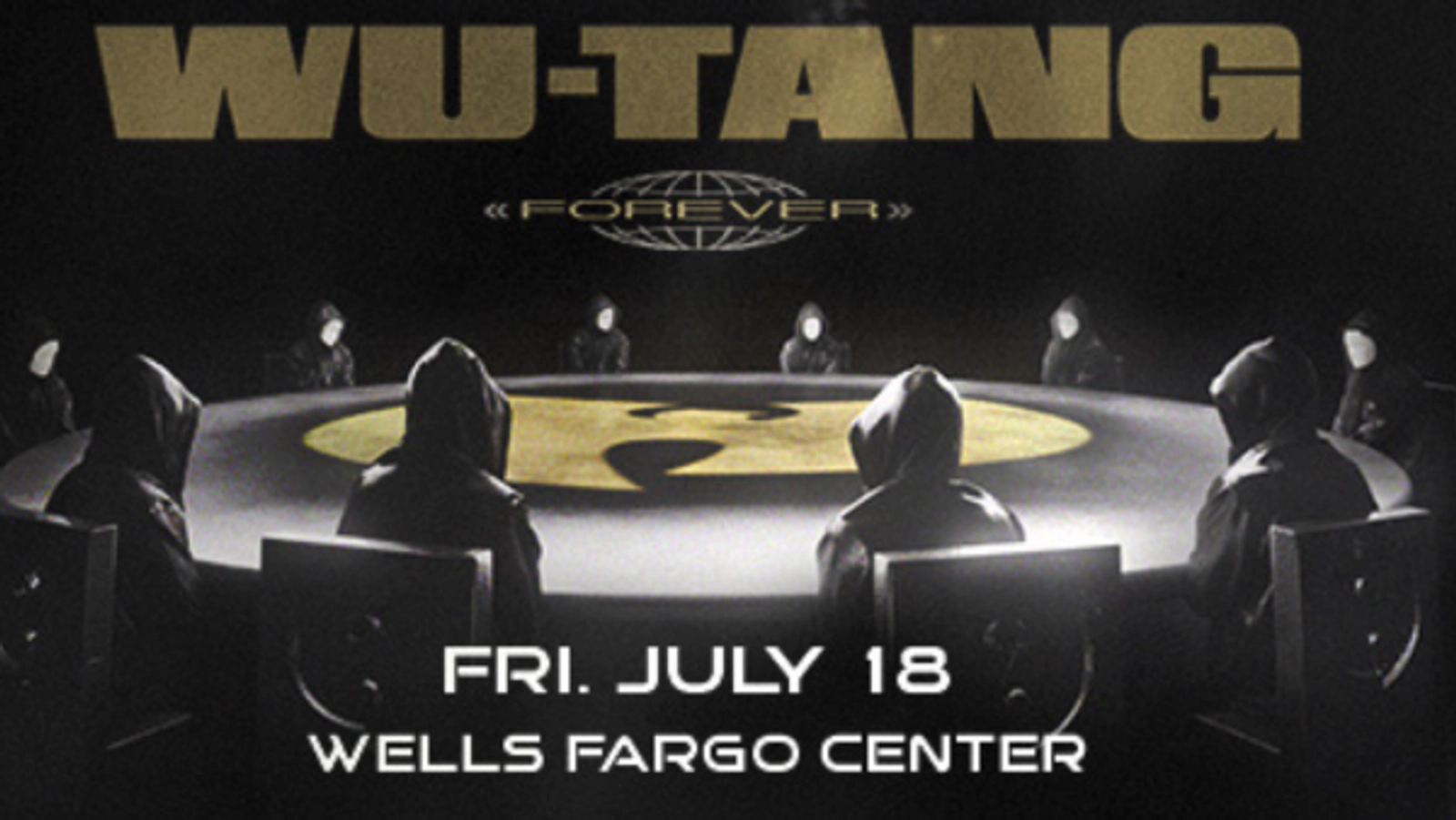 See WU-TANG FOREVER'S FINAL TOUR IN PHILLY!