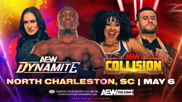 AEW Dynamite & Collision at North Charleston Coliseum May 6th
