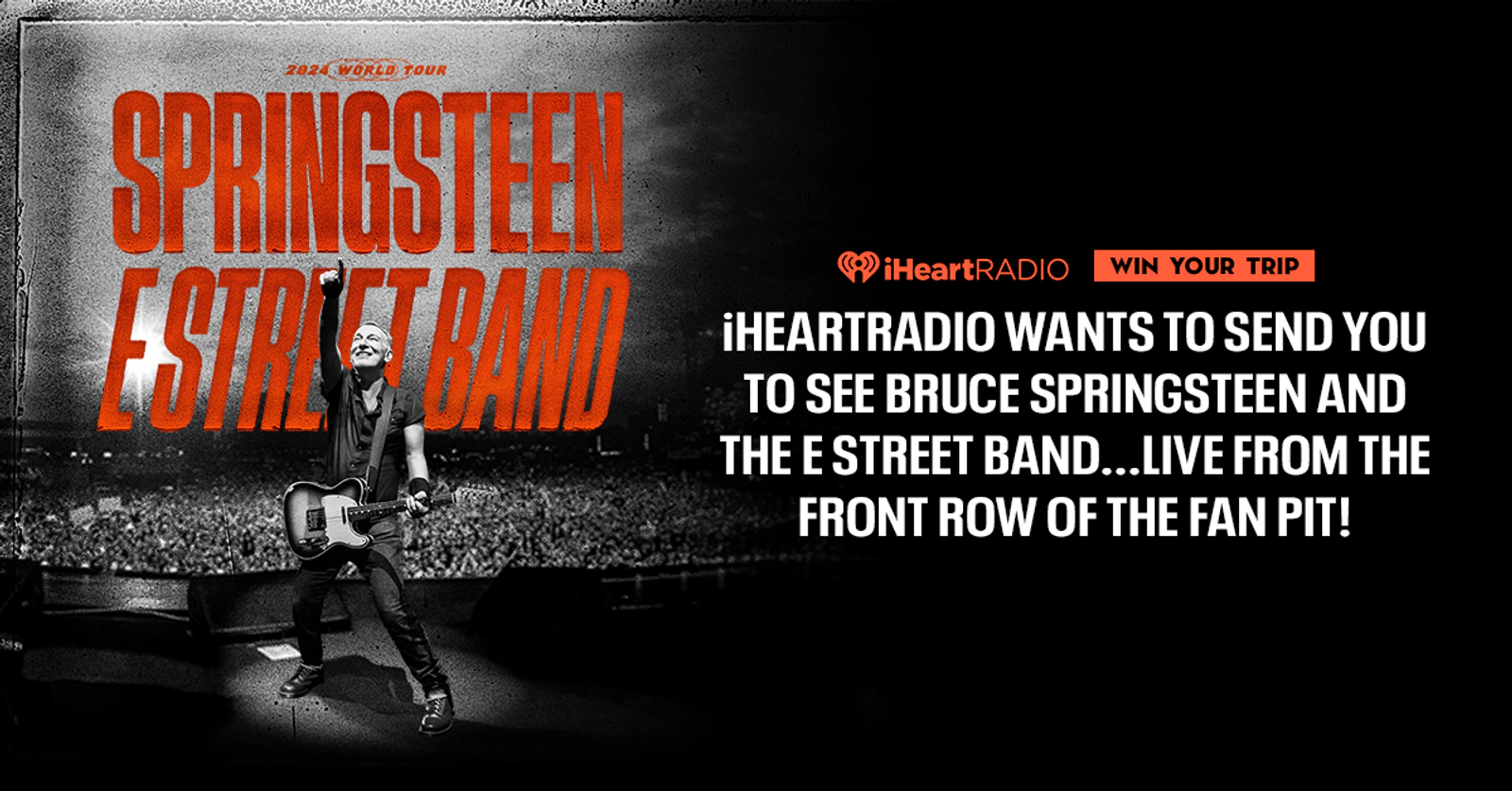 Bruce Springsteen iHeart Ultimate Fan Experience Sweepstakes 99.7 The