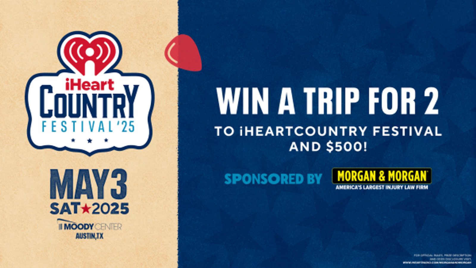 Win a trip for 2 to the iHeartCountry Festival And $500 Sponsored by Morgan & Morgan!