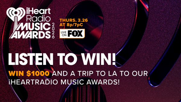 Win A $1000 And A Trip To LA To Our iHeartRadio Music Awards!