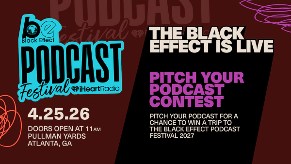 The Black Effect Podcast Festival - Pitch Your Podcast Contest