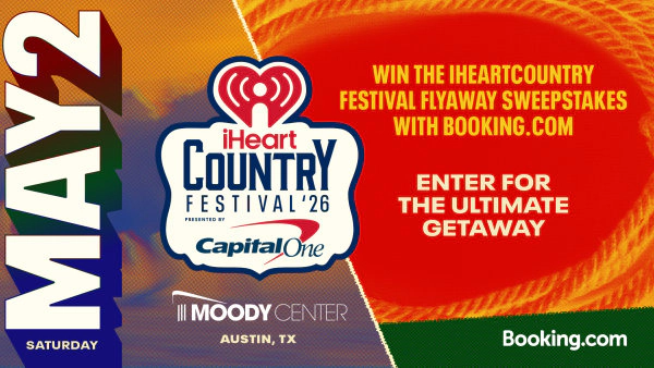 Win the iHeartCountry Festival Flyaway Sweepstakes with Booking.com