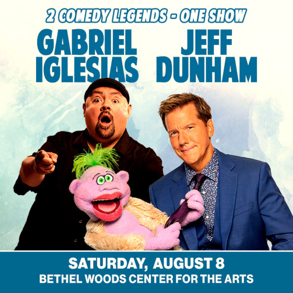 Enter to win Tickets to see Jeff Dunham & Gabriel Iglesias at Bethel Woods!