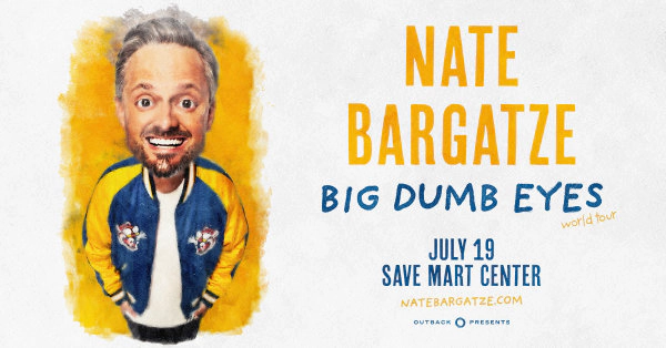 Nate Bargatze at the Save Mart Center on July 19th "BIG DUMB EYES" World Tour!!