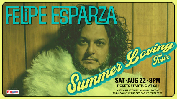 Win Tickets to see Felipe Esparza at Chukchansi Gold Resort Casino on Aug. 22nd!