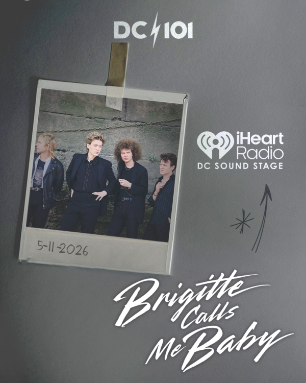 Win Tickets | Brigitte Calls Me Baby @ DC101 Soundstage | 5/11/26