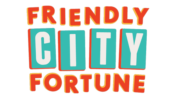 Friendly City Fortune