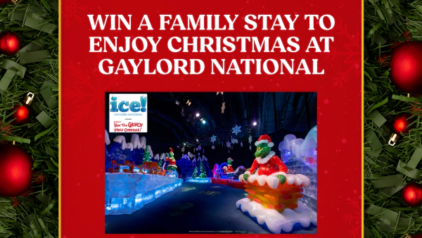 Win a Family Stay to enjoy Christmas at Gaylord National