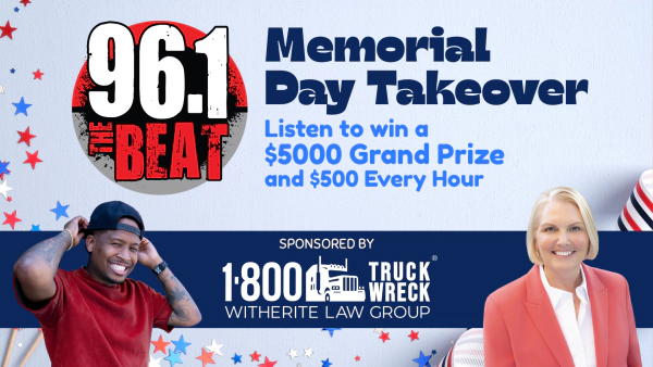 96.1 The Beat's $5k Memorial Day Weekend Takeover!