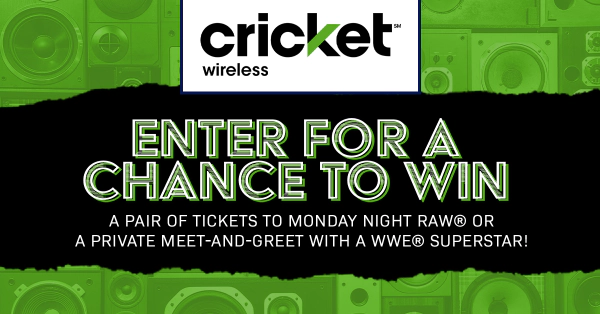 Win a pair of tickets to Monday Night RAW® or a private meet-and-greet with a WWE® Superstar