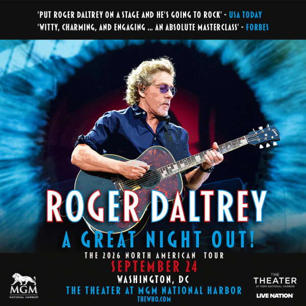 Roger Daltrey | MGM National Harbor 9/24/26 | Win on-air with Big Rig!