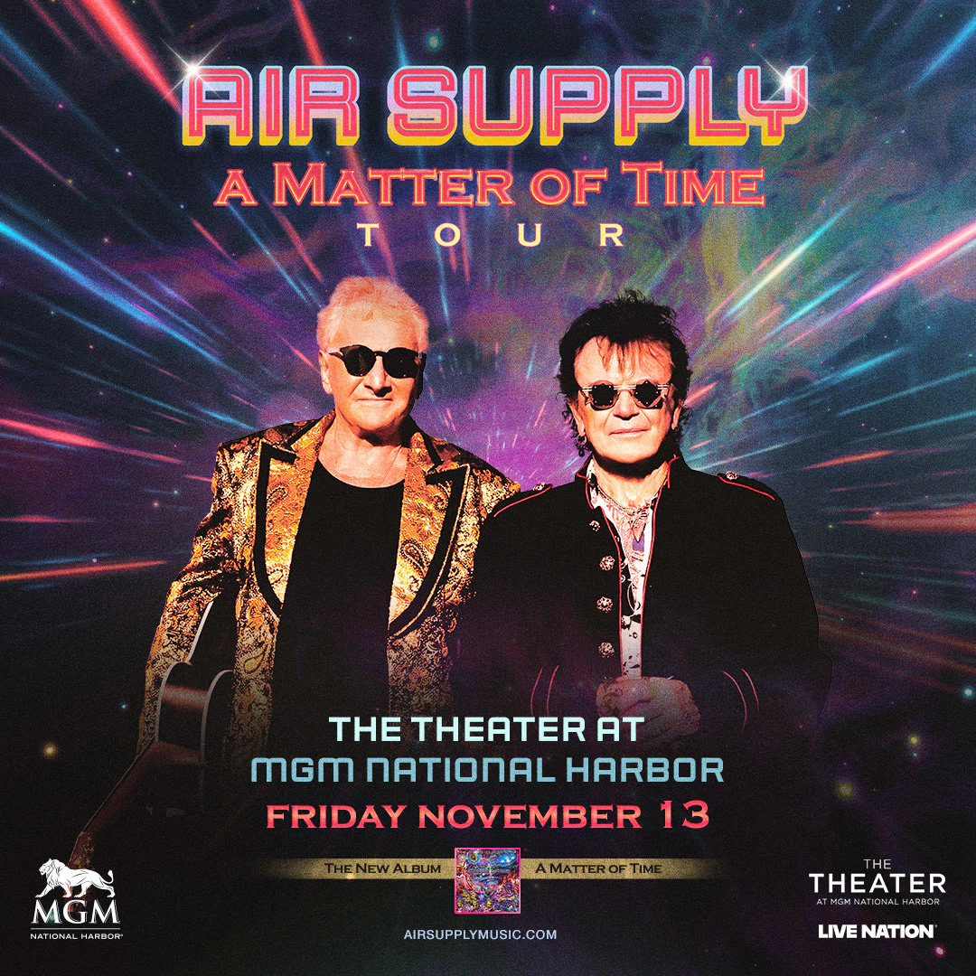 Win Tickets | Air Supply @ The Theatre at MGM National Harbor | 11/13/26