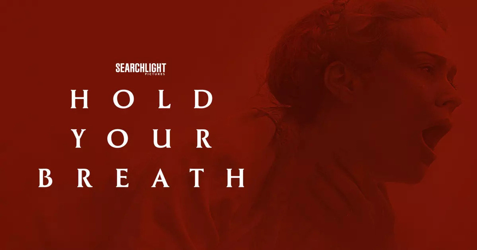 Enter For A Chance To See An Advanced Screening of Hold Your Breath